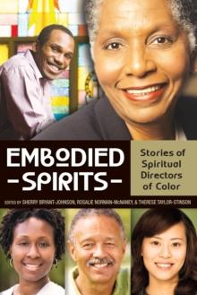 Embodied Spirits : Stories of Spiritual Directors of Color