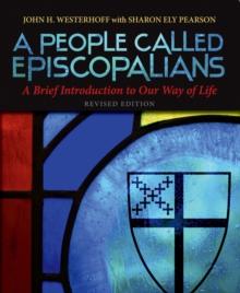 A People Called Episcopalians : A Brief Introduction to Our Way of Life (Revised Edition)