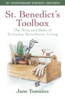 St. Benedict's Toolbox : The Nuts and Bolts of Everyday Benedictine Living (10th Anniversary Edition, Revised)