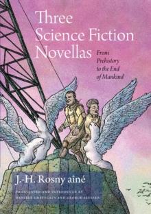 Three Science Fiction Novellas : From Prehistory to the End of Mankind