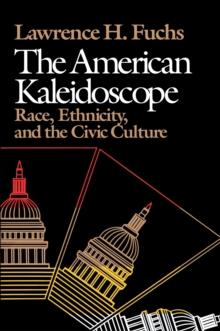 The American Kaleidoscope : Race, Ethnicity, and the Civic Culture