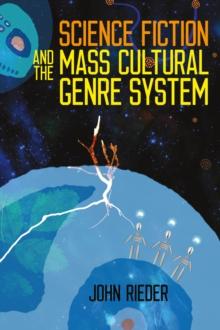 Science Fiction and the Mass Cultural Genre System