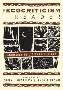 The Ecocriticism Reader : Landmarks in Literary Ecology