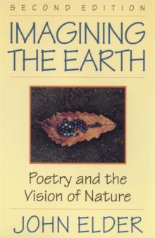 Imagining the Earth : Poetry and the Vision of Nature