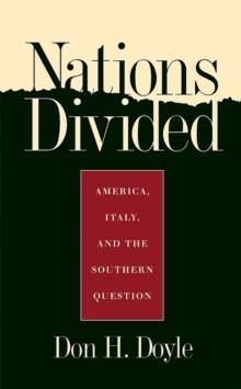 Nations Divided : America, Italy, and the Southern Question