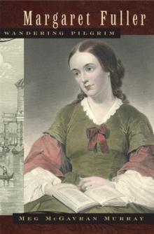 Margaret Fuller, Wandering Pilgrim