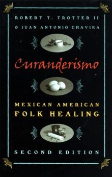 Curanderismo : Mexican American Folk Healing