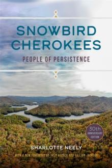 Snowbird Cherokees : People of Persistence