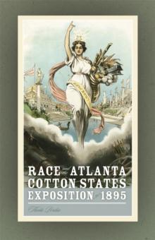 Race and the Atlanta Cotton States Exposition of 1895