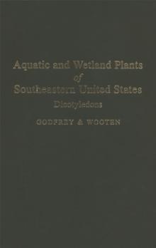 Aquatic and Wetland Plants of Southeastern United States : Dicotyledons