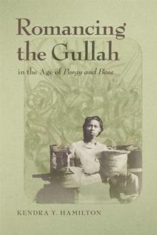 Romancing the Gullah in the Age of Porgy and Bess