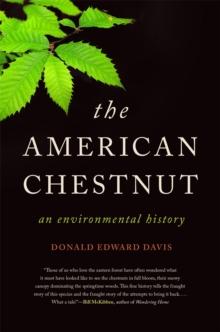 The American Chestnut : An Environmental History