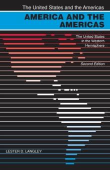 America and the Americas : The United States in the Western Hemisphere