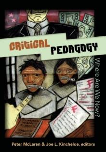 Critical Pedagogy: Where are We Now?