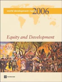 World Development Report 2006 : Equity and Development