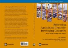 Reforming Agricultural Trade for Developing Countries : Key Issues for a Pro-Development Outcome of the Doha Round