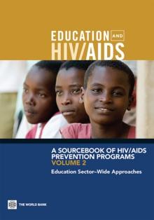 A Sourcebook of HIV/AIDS Prevention Programs : Education Sector-Wide Approaches