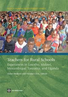 Teachers for Rural Schools : Experiences in Lesotho, Malawi, Mozambique, Tanzania, and Uganda