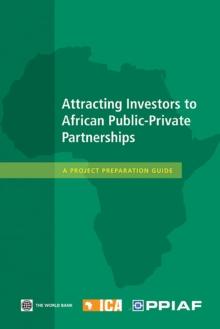 Attracting Investors to African Public-Private Partnerships : A Project Preparation Guide