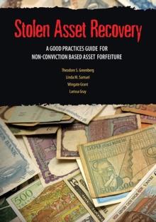 Stolen Asset Recovery : A Good Practices Guide for Non-Conviction Based Asset Forfeiture