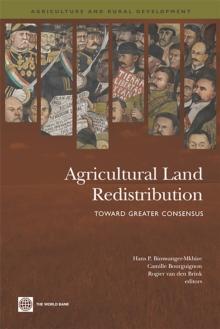 Agricultural Land Redistribution : Toward Greater Consensus