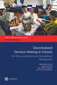 Decentralized Decision-Making in Schools : The Theory and Evidence on School-Based Management