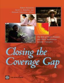 Closing the Coverage Gap : The Role of Social Pensions and Other Retirement Income Transfers