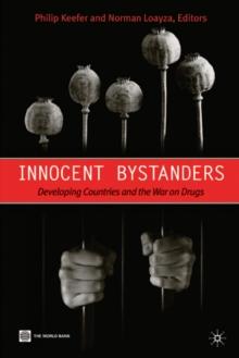 Innocent Bystanders : Developing Countries and the War on Drugs