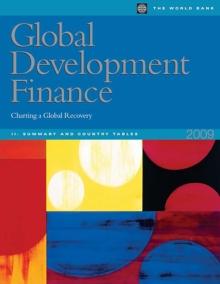 Global Development Finance 2009 : Charting a Global Recovery