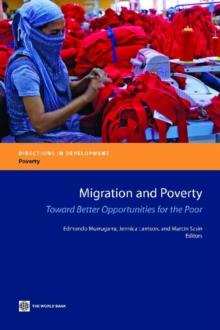 Migration and Poverty : Towards Better Opportunities for the Poor