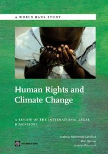 Human Rights and Climate Change : A Review of the International Legal Dimensions