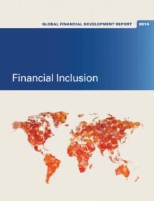 Global Financial Development Report 2014 : Financial Inclusion