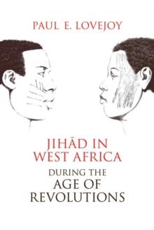 Jihad in West Africa during the Age of Revolutions