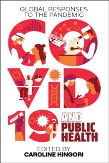 COVID-19 and Public Health : Global Responses to the Pandemic