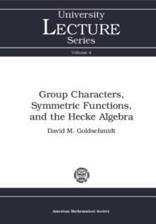 Group Characters, Symmetric Functions, and the Hecke Algebra