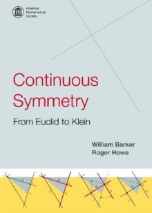 Continuous Symmetry: from Euclid to Klein : from Euclid to Klein