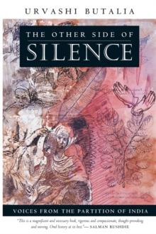 The Other Side of Silence : Voices from the Partition of India