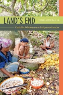 Land's End : Capitalist Relations on an Indigenous Frontier