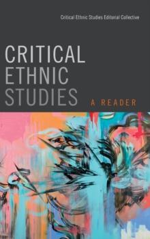 Critical Ethnic Studies : A Reader