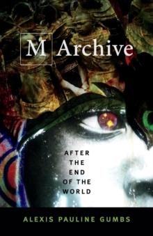 M Archive : After the End of the World