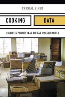 Cooking Data : Culture and Politics in an African Research World