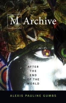 M Archive : After the End of the World