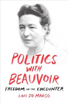 Politics with Beauvoir : Freedom in the Encounter