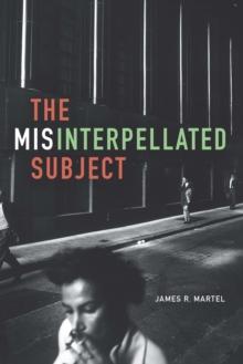 The Misinterpellated Subject