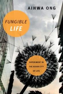 Fungible Life : Experiment in the Asian City of Life