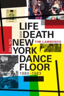 Life and Death on the New York Dance Floor, 1980-1983