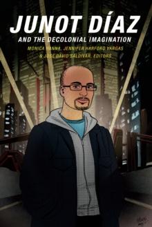 Junot Diaz and the Decolonial Imagination