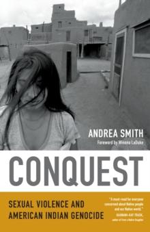 Conquest : Sexual Violence and American Indian Genocide