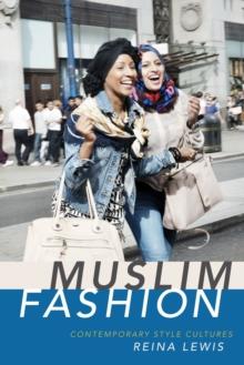 Muslim Fashion : Contemporary Style Cultures