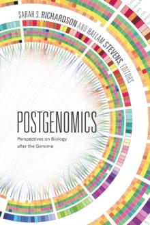 Postgenomics : Perspectives on Biology after the Genome